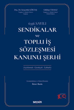 6356 sayilisendikalar ve toplu is sozlesmesi kanunu serhi 40 aciklamali gerekceli ictihatli 4 467041.jpg