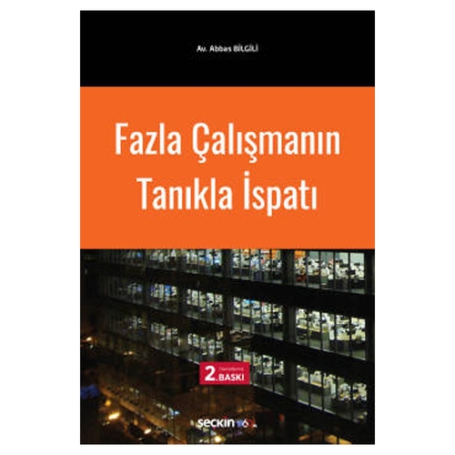 fazla calismanin tanikla ispati 2 baski abbas bilgili 7 2020 02 343705.jpg