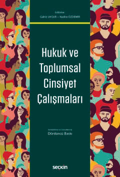 Hukuk ve Toplumsal Cinsiyet Çalışmaları Gülriz Uygur, (Editör)Nadire Özdemir (Editör) 4. Baskı, Eylül 2025