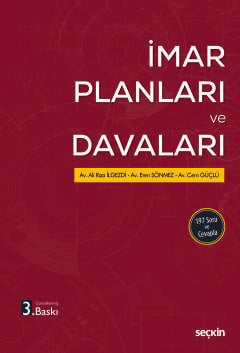 İmar Planları ve Davaları - 197 Soru ve Cevapla - Av. Ali Rıza İlgezdi, Av. Eren Sönmez, Av. Cem Güçlü 3. Baskı, Temmuz 2025