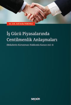is gucu piyasalarinda centilmenlik anlasmalari 40 rekabetin korunmasi hakkinda kanun md 4 41 510003.jpg