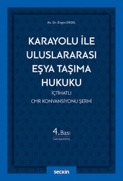 karayolu ile uluslararasi esya tasima hukuku ictihatli cmr konvansiyonu serhi 516664.jpg