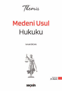 THEMIS - Medeni Usul Hukuku Konu Kitabı İsmail Ercan 23. Baskı, Ocak 2026