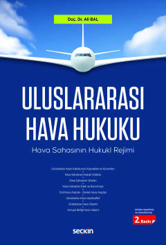 Uluslararası Hava Hukuku Hava Sahasının Hukukî Rejimi Doç. Dr. Ali Bal 2. Baskı, Eylül 2025