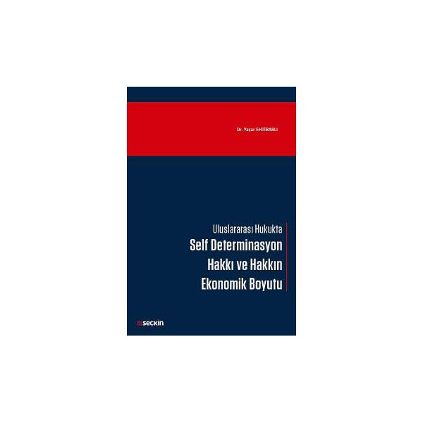 uluslararasi hukukta self determinasyon hakki ve hakkin ekonomik boyutu yasar ehtibarli 2016 10 360556.jpg