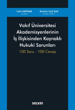 vakif universitesi akademisyenlerinin br is iliskisinden kaynakli hukuki sorunlari 100 soru 100 494725.jpg