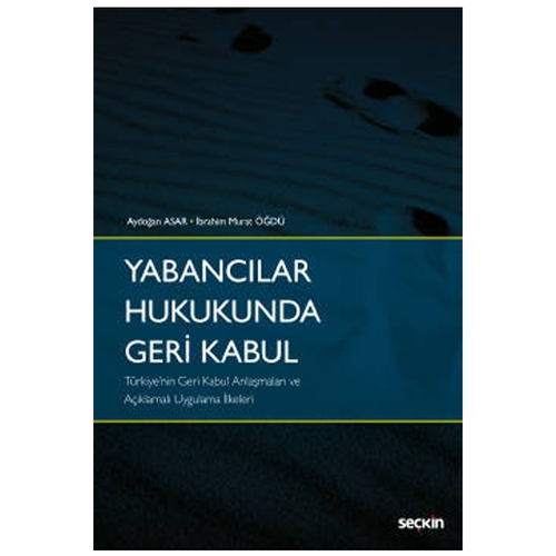 yabancilar hukukunda geri kabul turkiye nin geri kabul anlasmalari ve aciklamali uygulama ilkeleri 360980.jpg